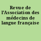 Revue de l'Association des médecins de langue française