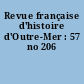 Revue française d'histoire d'Outre-Mer : 57 no 206