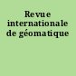 Revue internationale de géomatique