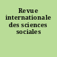 Revue internationale des sciences sociales