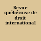 Revue québécoise de droit international