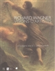 Richard Wagner, visions d'artistes : d'Auguste Renoir à Anselm Kiefer : [exposition, Genève, Musée Rath, du 23 septembre 2005 au 29 janvier 2006]