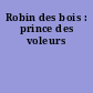 Robin des bois : prince des voleurs