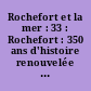 Rochefort et la mer : 33 : Rochefort : 350 ans d'histoire renouvelée : les frégates en France jusqu'en 1815