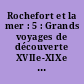 Rochefort et la mer : 5 : Grands voyages de découverte XVIIe-XIXe siècle : botanistes et naturalistes