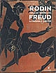 Rodin [et] Freud : collectionneurs : la passion à l'oeuvre : [exposition, Paris, Musée Rodin du 15 octobre 2008 au 22 février 2009]