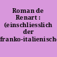 Roman de Renart : (einschliesslich der franko-italienischen Branche)