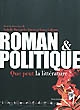 Roman et politique : que peut la littérature ?