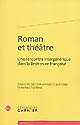 Roman et théâtre : une rencontre intergénérique dans la littérature française : actes du colloque international organisé du 21 au 24 mai 2008