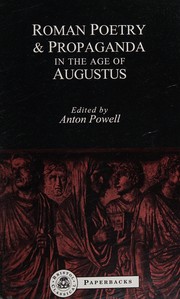 Roman poetry and propaganda in the age of Augustus