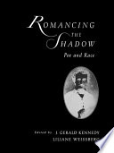 Romancing the shadow : Poe and race