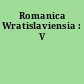 Romanica Wratislaviensia : V