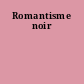 Romantisme noir