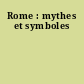 Rome : mythes et symboles