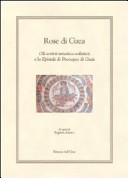 Rose di Gaza : gli scritti retorico-sofistici e le Epistole di Procopio di Gaza