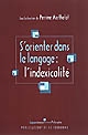 S'orienter dans le langage : l'indexicalité : [Réunit les textes de la journée d'étude "Indexicalité" organisée à l'Université Paris 1-Panthéon-Sorbonne le 8 novembre 2008]