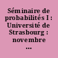 Séminaire de probabilités I : Université de Strasbourg : novembre 1966-février 1967