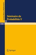Séminaire de probabilités V : Université de Strasbourg : [1969-1970]