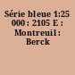 Série bleue 1:25 000 : 2105 E : Montreuil : Berck