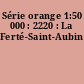 Série orange 1:50 000 : 2220 : La Ferté-Saint-Aubin