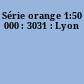 Série orange 1:50 000 : 3031 : Lyon