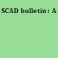 SCAD bulletin : A