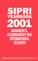 SIPRI yearbook 2001 : armaments, disarmaments and international security