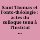 Saint Thomas et l'onto-théologie : actes du colloque tenu à l'Institut catholique de Toulouse les 3 et 4 juin 1994