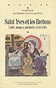 Saint Yves et les Bretons : culte, images, mémoires, 1303-2003 : actes du colloque de Tréguier, 18-20 septembre 2003