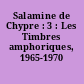 Salamine de Chypre : 3 : Les Timbres amphoriques, 1965-1970