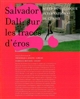 Salvador Dali : sur les traces d'Eros : actes du colloque international tenu du 13 au 20 août 2007 au Centre international de Cerisy-la-Salle