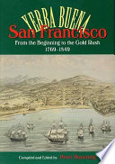 San Francisco/Yerba Buena : from the beginning to the Gold Rush, 1769-1849