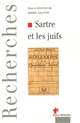 Sartre et les Juifs : actes du colloque international organisé à la maison Heinrich-Heine (Cité internationale universitaire de Paris) les 19 et 20 juin 2003