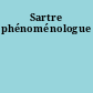 Sartre phénoménologue