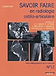 Savoir faire en radiologie ostéo-articulaire : n ̊12 (2010)