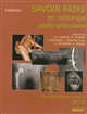 Savoir faire en radiologie ostéo-articulaire : n ̊15 (2013)