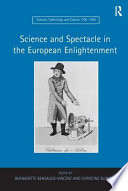 Science and spectacle in the European Enlightenment