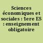 Sciences économiques et sociales : 1ere ES : enseignement obligatoire