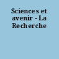 Sciences et avenir - La Recherche