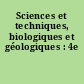 Sciences et techniques, biologiques et géologiques : 4e