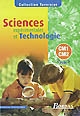 Sciences expérimentales et technologie : CM1-CM2, cycle 3