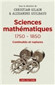 Sciences mathématiques : 1750-1850 : continuités et ruptures