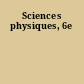 Sciences physiques, 6e