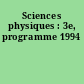 Sciences physiques : 3e, programme 1994