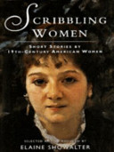 Scribbling women : short stories by 19th-century American women