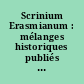 Scrinium Erasmianum : mélanges historiques publiés sous le patronage de l'Université de Louvain à l'occasion du 5e centenaire de la naissance d'Erasme...