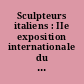 Sculpteurs italiens : IIe exposition internationale du petit bronze, novembre-décembre 1968, Musée d'art moderne de la ville de Paris