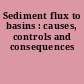Sediment flux to basins : causes, controls and consequences