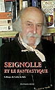 Seignolle et le fantastique : colloque de Cerisy-la-Salle, 14 au 21 août 2001