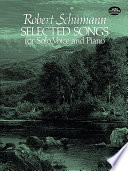 Selected songs for solo voice and piano : from the complete works edition